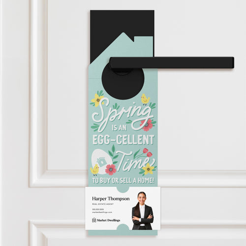 Spring Is An Egg-Cellent Time To Buy Or Sell A Home! Door Hangers Season Door Hanger Market Dwellings