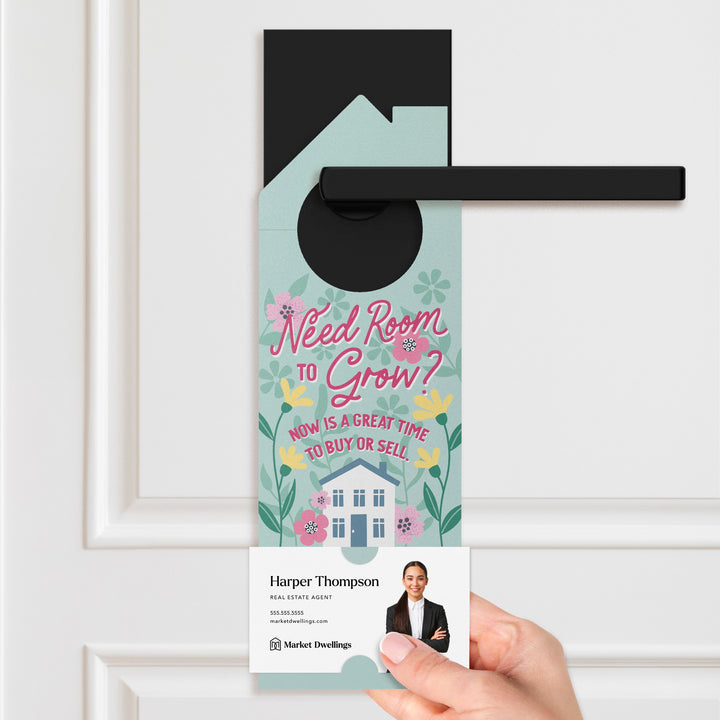 Need Room To Grow? Now Is A Great Time To Buy Or Sell. Door Hangers Season Door Hanger Market Dwellings