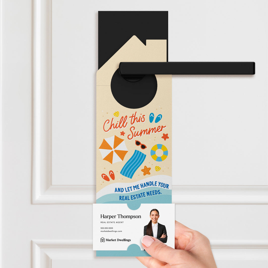 Chill This Summer And Let Me Handle Your Real Estate Needs. Door Hangers Season Door Hanger Market Dwellings