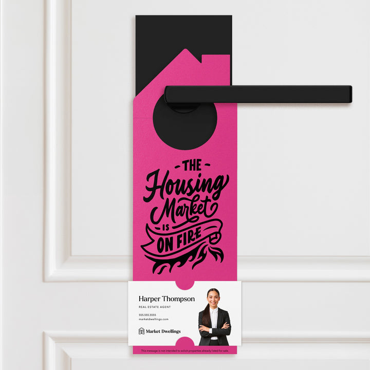 The Housing Market is on Fire Door Hangers Door Hanger Market Dwellings RAZZLE BERRY