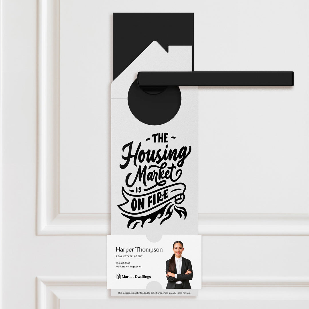 The Housing Market is on Fire | Double Sided Real Estate Door Hangers | 25-DH002 Door Hanger Market Dwellings WHITE
