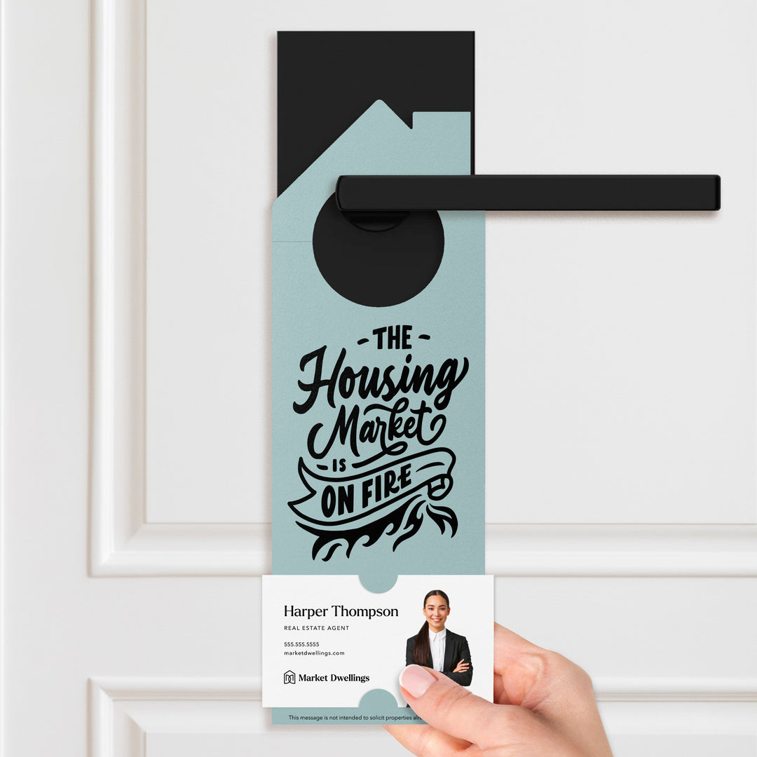 The Housing Market is on Fire Door Hangers Door Hanger Market Dwellings