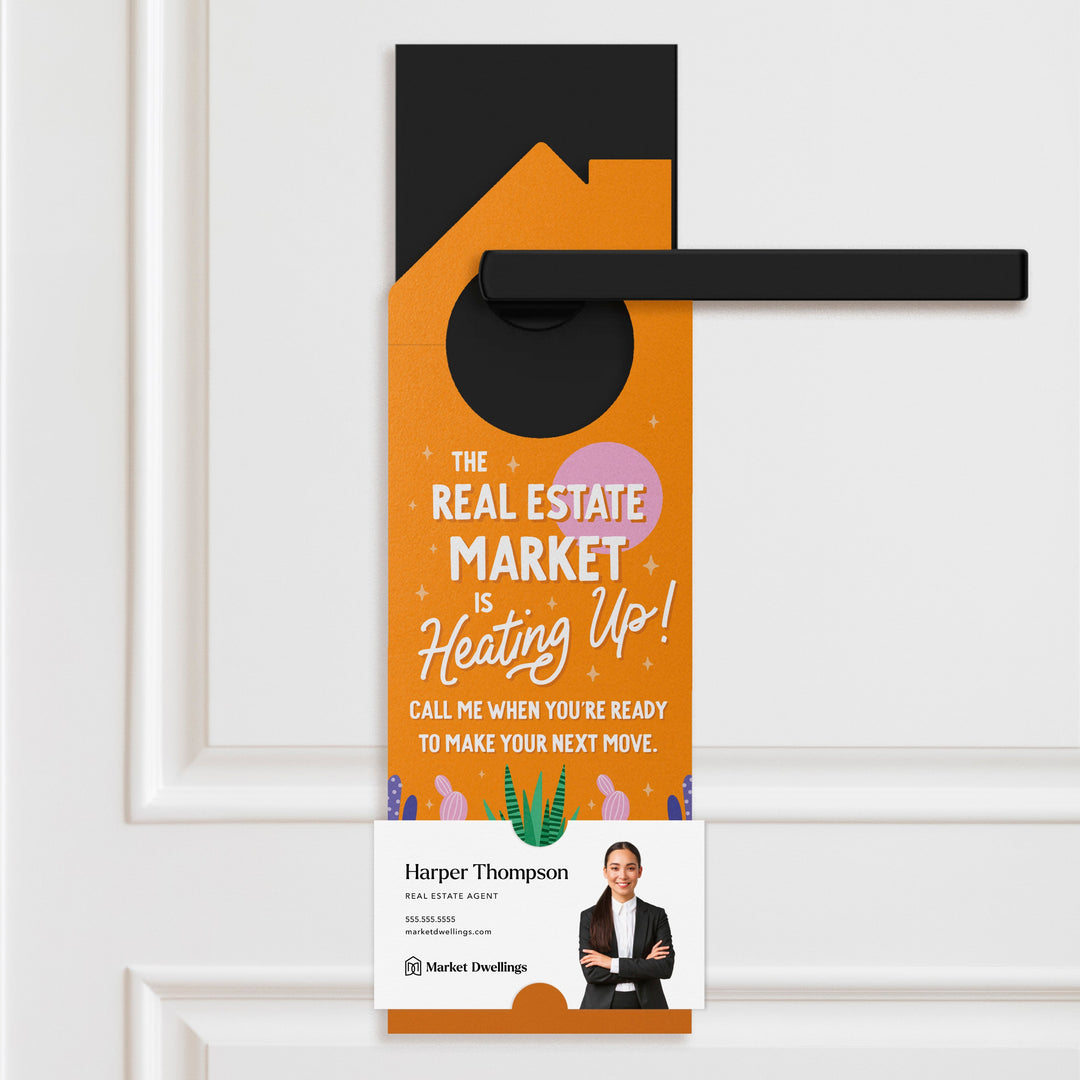 The Real Estate Market Is Heating Up Door Hangers Season Door Hanger Market Dwellings