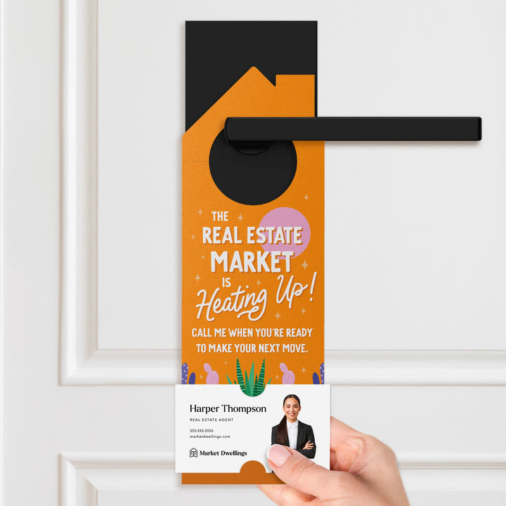 The Real Estate Market Is Heating Up Door Hangers Season Door Hanger Market Dwellings