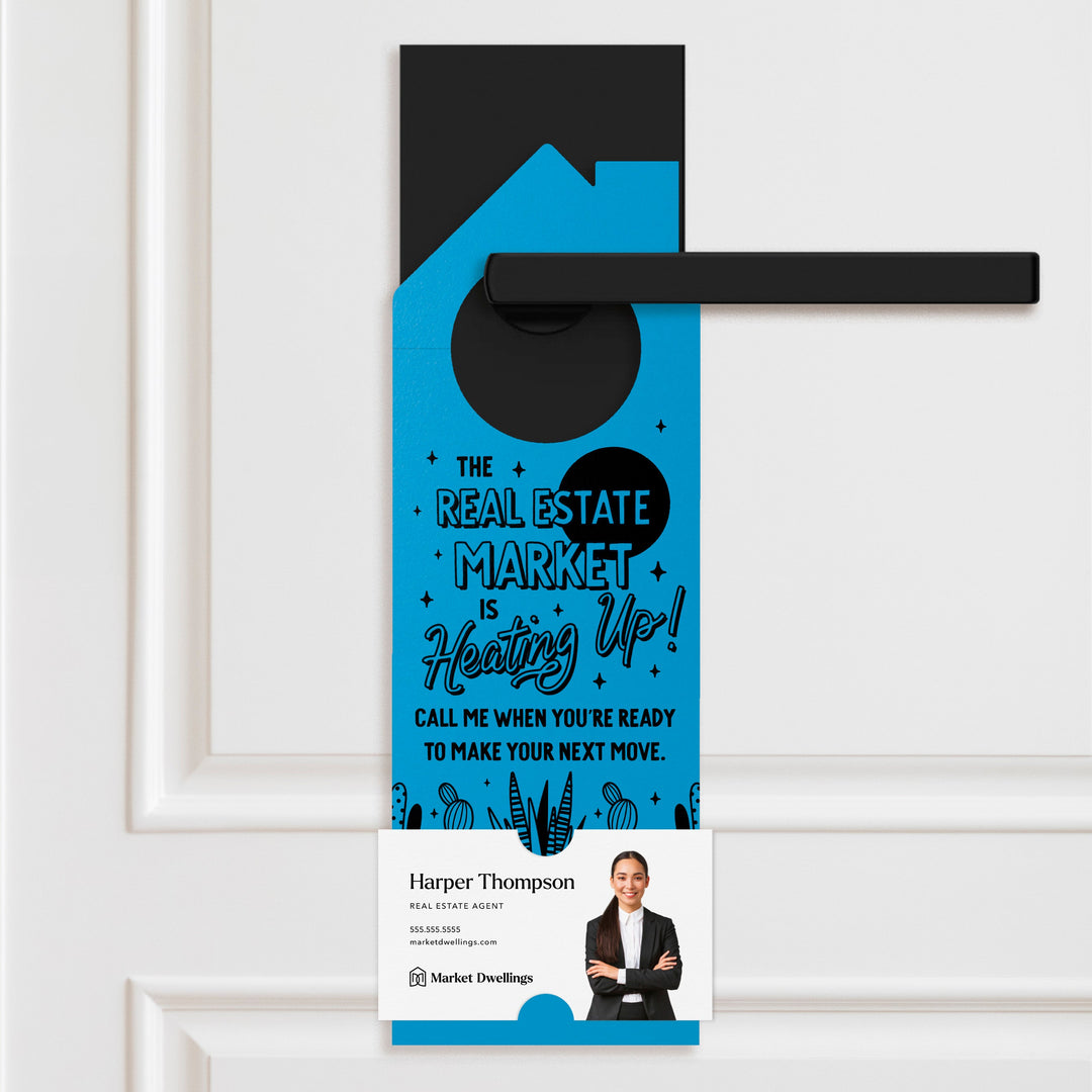 The Real Estate Market Is Heating Up! Door Hangers Season Door Hanger Market Dwellings ARCTIC