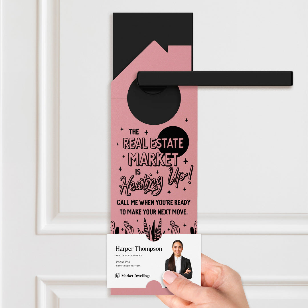 The Real Estate Market Is Heating Up! Door Hangers Season Door Hanger Market Dwellings