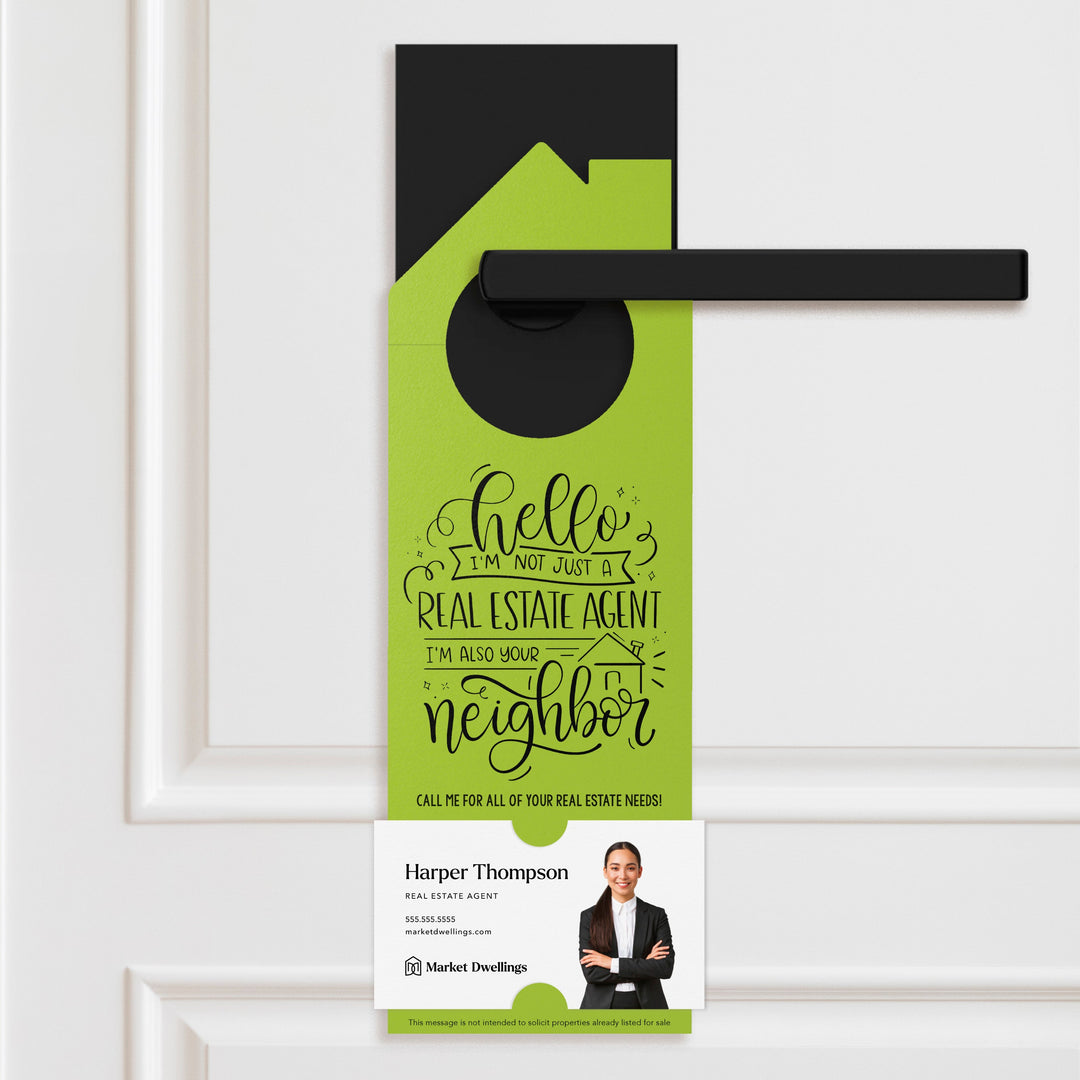 Hello I'm not just a Real Estate Agent Door Hangers Door Hanger Market Dwellings GREEN APPLE