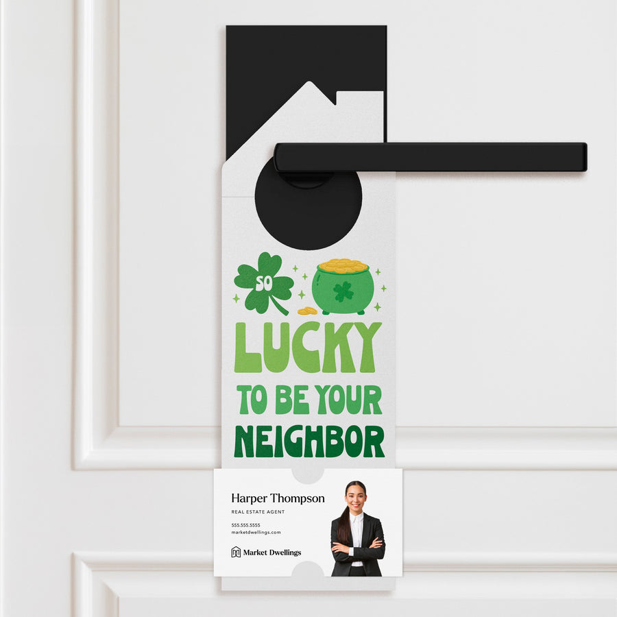 So Lucky To Be Your Neighbor Door Hangers Holiday Door Hanger Market Dwellings