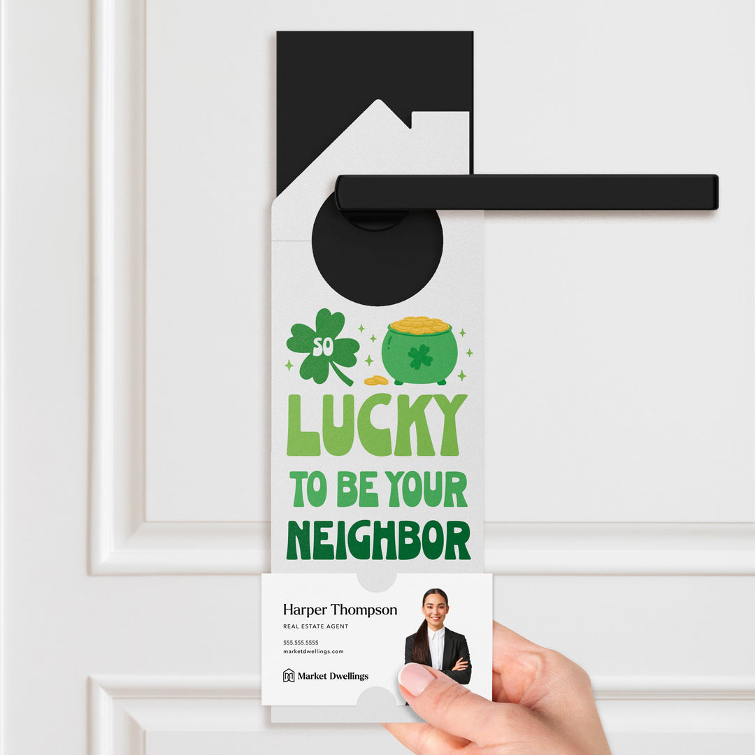 So Lucky To Be Your Neighbor Door Hangers Holiday Door Hanger Market Dwellings