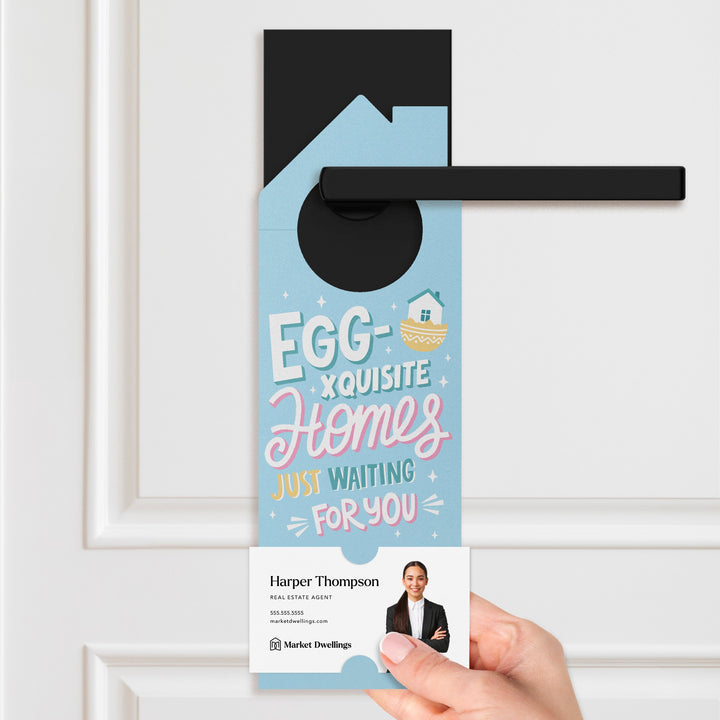 Egg-xquisite Homes Just Waiting For You Door Hangers Season Door Hanger Market Dwellings