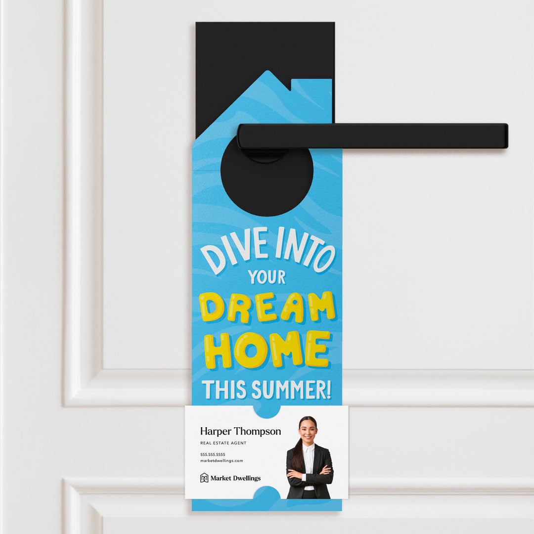 Dive Into Your Dream Home This Summer! Door Hangers Season Door Hanger Market Dwellings