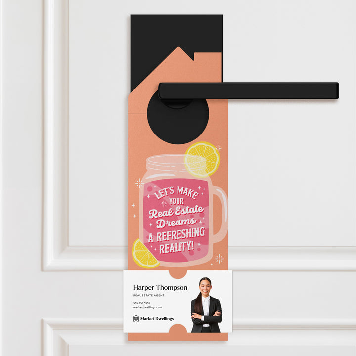 Let's Make Your Real Estate Dreams A Refreshing Reality! Door Hangers Season Door Hanger Market Dwellings