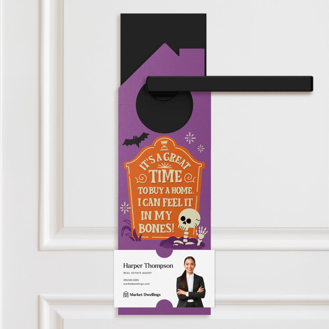 It's A Great Time To Buy A Home. I Can Feel It In My Bones! Door Hangers Holiday Door Hanger Market Dwellings