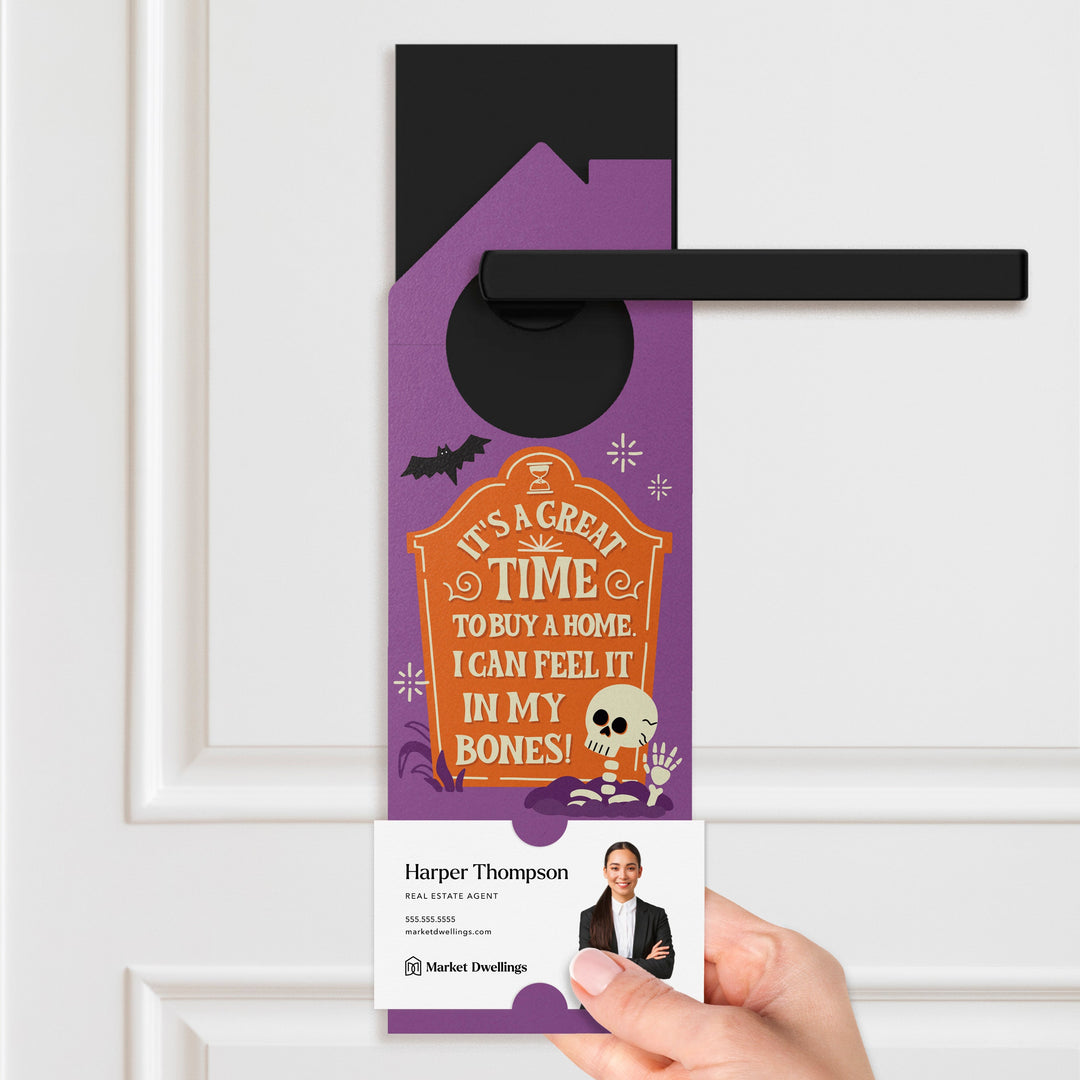 It's A Great Time To Buy A Home. I Can Feel It In My Bones! Door Hangers Holiday Door Hanger Market Dwellings