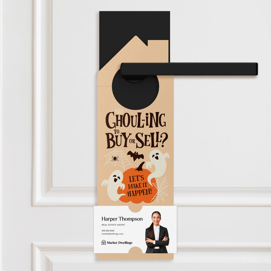 Ghoul-ing To Buy Or Sell? Let's Make It Happen! Door Hangers Holiday Door Hanger Market Dwellings