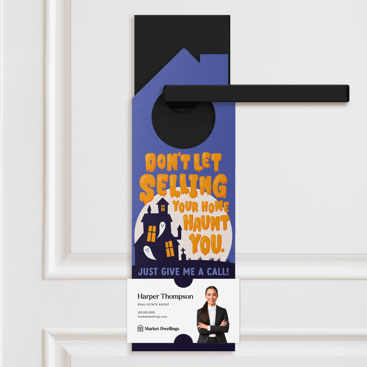 Don't Let Selling Your Home Haunt You. Just Give Me A Call! Door Hangers Holiday Door Hanger Market Dwellings