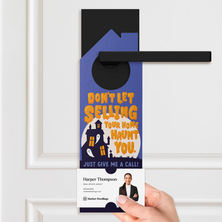 Don't Let Selling Your Home Haunt You. Just Give Me A Call! Door Hangers Holiday Door Hanger Market Dwellings
