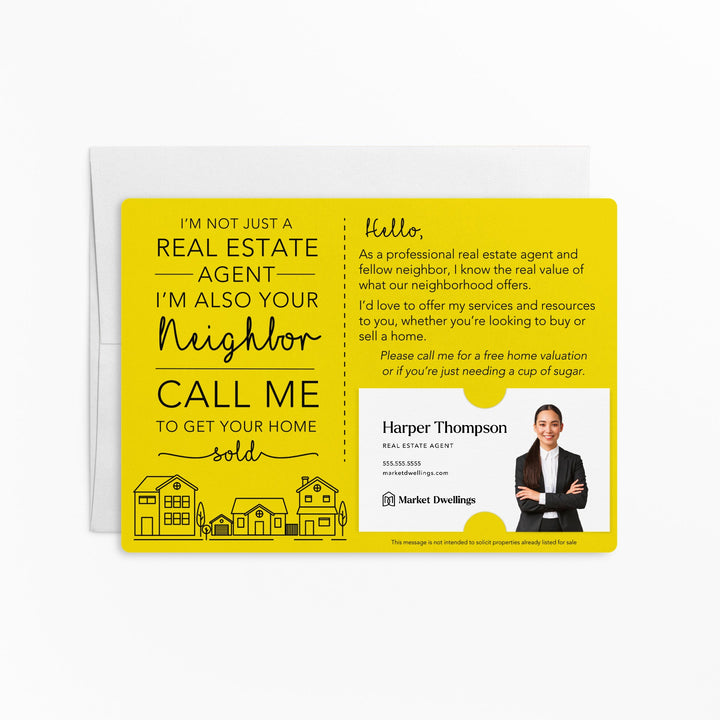 Set of I'm not just a Real Estate Agent, I'm also your Neighbor Mailer | Envelopes Included | M2-M003 Mailer Market Dwellings LEMON
