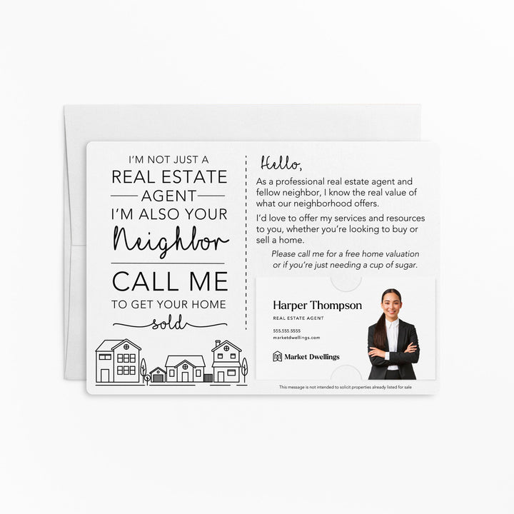 Set of I'm not just a Real Estate Agent, I'm also your Neighbor Mailer | Envelopes Included | M2-M003 Mailer Market Dwellings WHITE