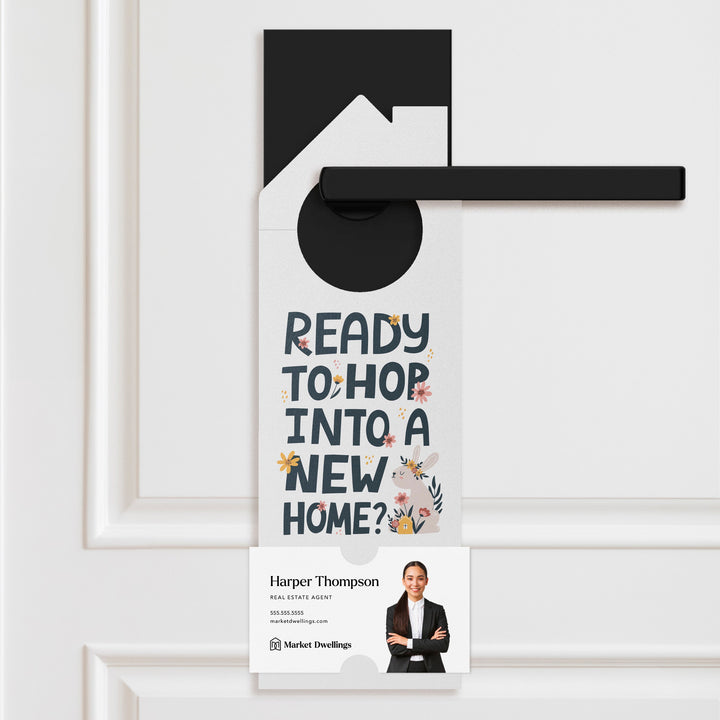 Ready to Hop into a New Home? Door Hangers Holiday Door Hanger Market Dwellings