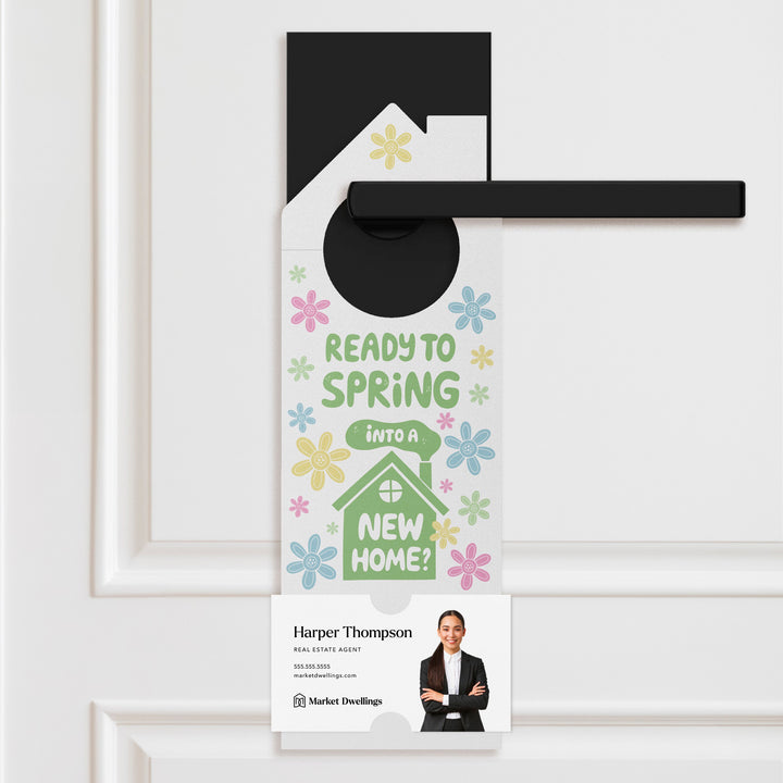 Ready to Spring into a New Home? Door Hangers Holiday Door Hanger Market Dwellings