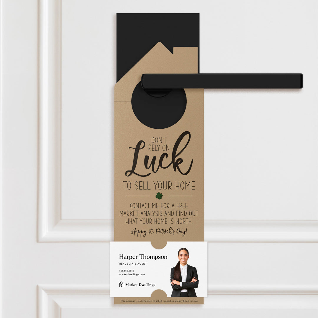 Don't Rely On Luck To Sell Your Home Door Hangers Holiday Door Hanger Market Dwellings KRAFT