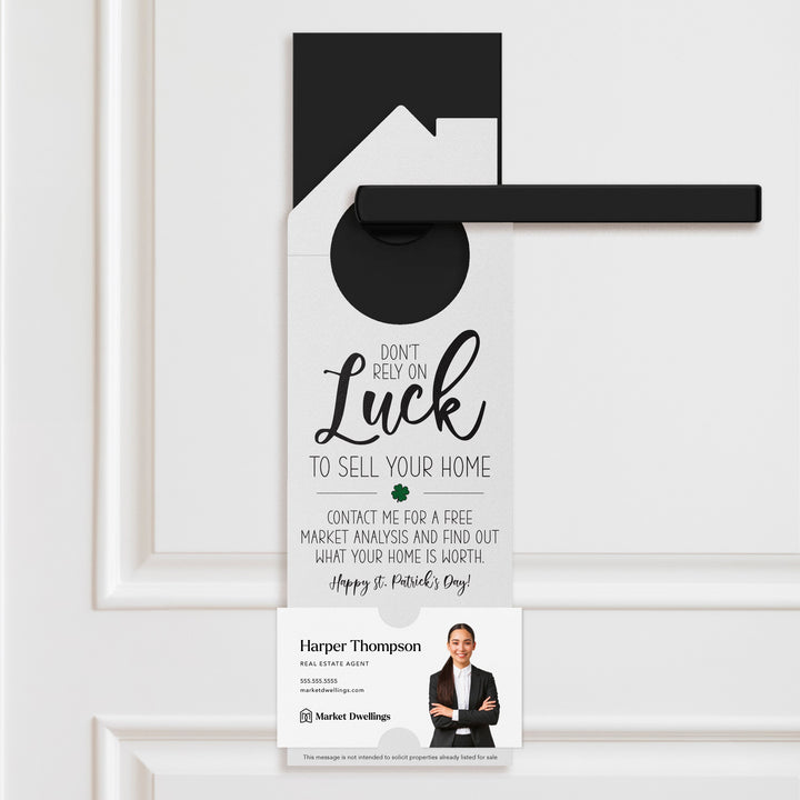 Don't Rely On Luck To Sell Your Home Door Hangers Holiday Door Hanger Market Dwellings WHITE