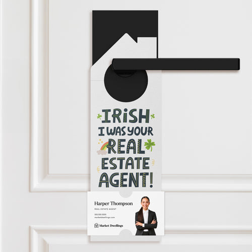 Irish I Was Your Real Estate Agent Door Hangers Holiday Door Hanger Market Dwellings