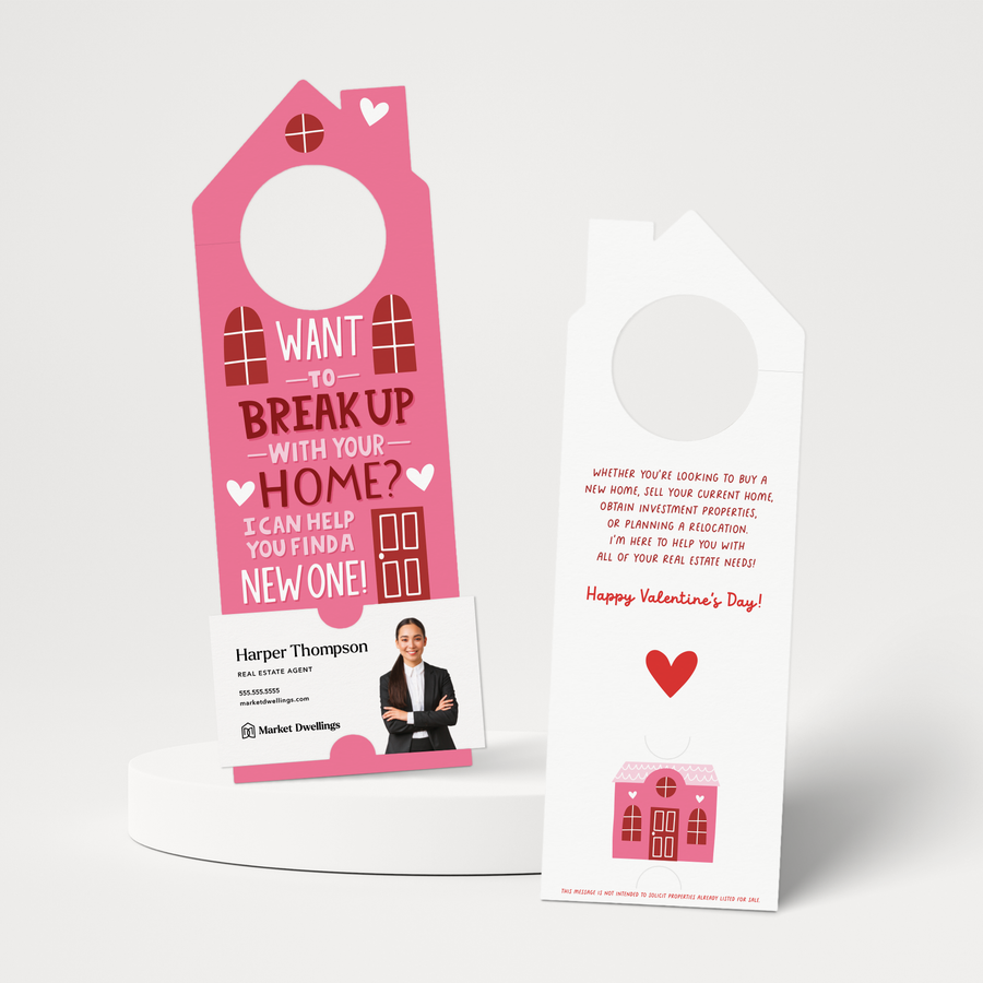 Want To Break Up With Your Home? I Can Help You Find A New One! | Valentine's Day Door Hangers | 149-DH002 Door Hanger Market Dwellings   
