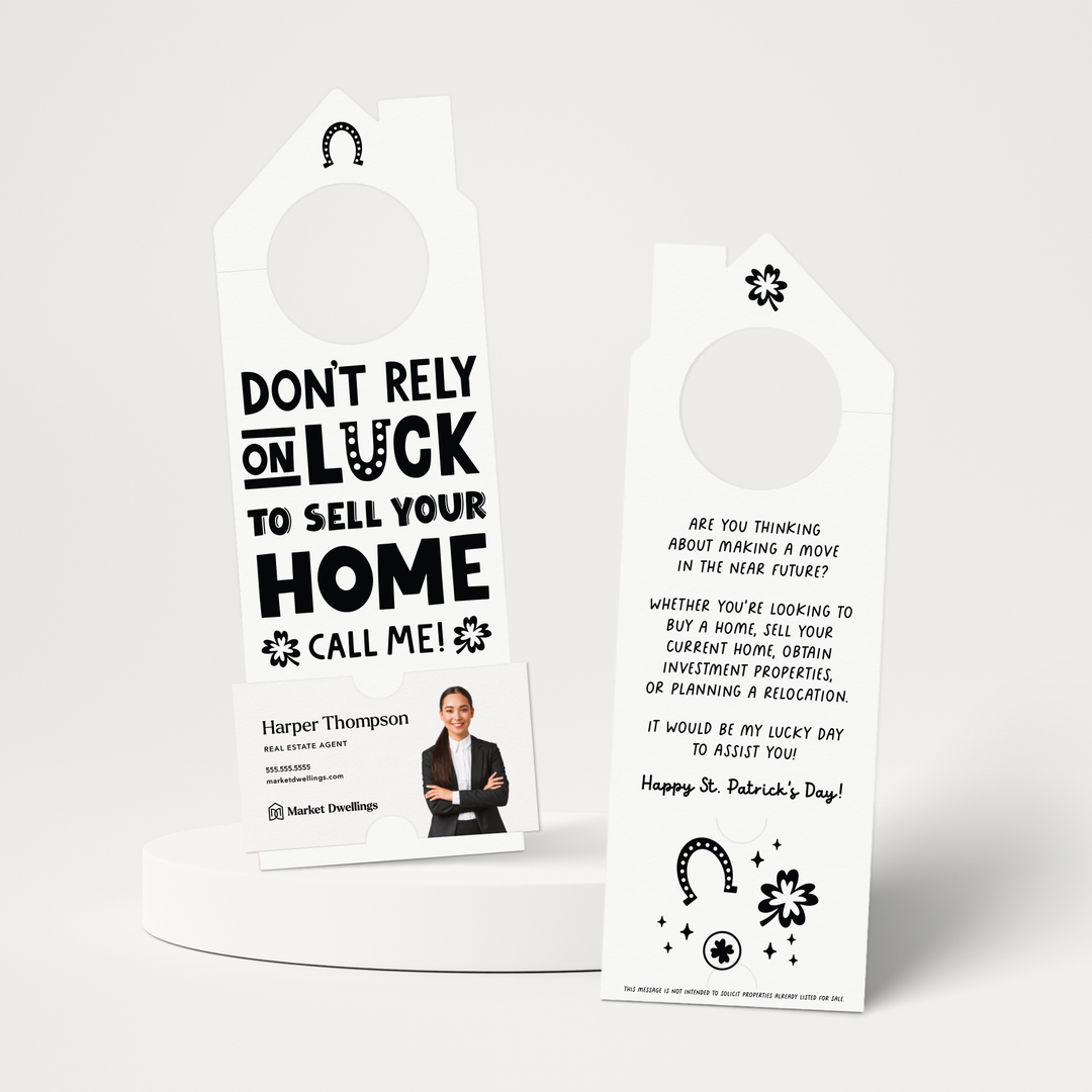 Don't Rely On Luck To Sell Your Home Call Me! | St. Patrick's Day Door Hangers | 151-DH002 Door Hanger Market Dwellings WHITE  