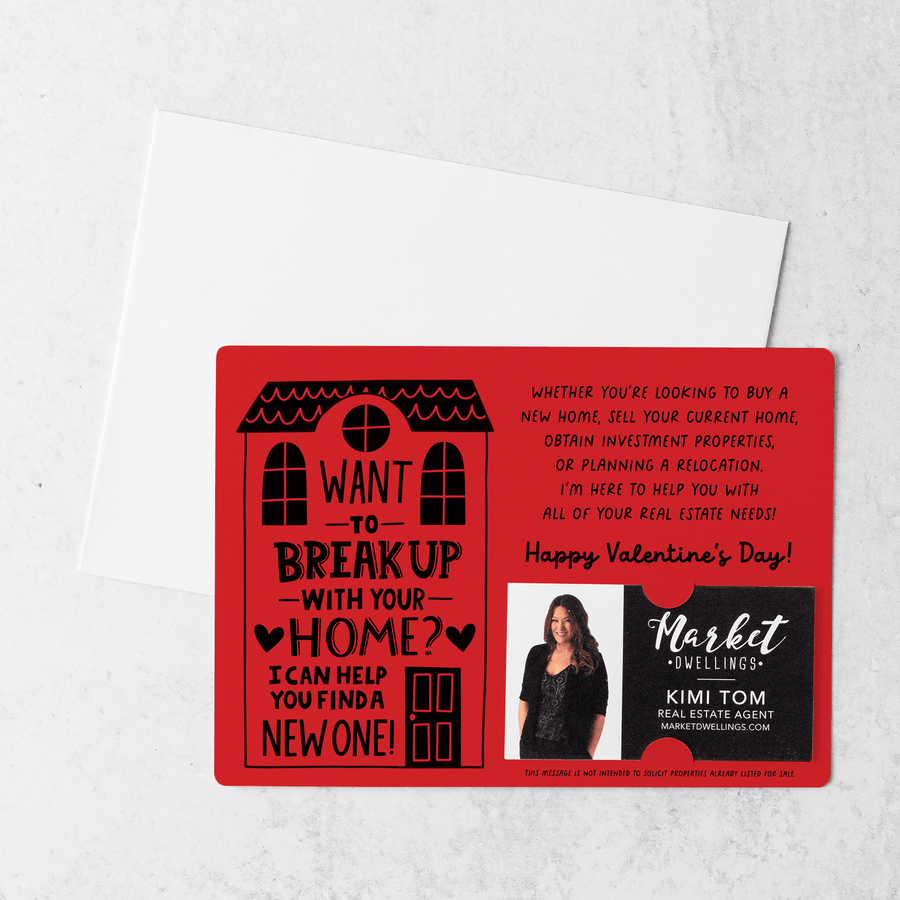Set of Want To Break Up With Your Home? I Can Help You Find A New One! | Valentine's Day Mailers | Envelopes Included | M117-M003 Mailer Market Dwellings   