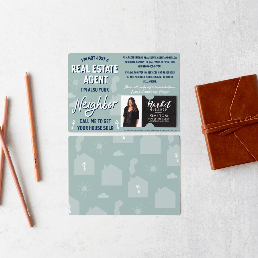 Set of I'm Not Just A Real Estate Agent, I'm Also Your Neighbor  | Mailers | Envelopes Included | M125-M003 Mailer Market Dwellings   