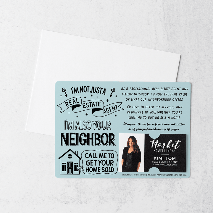 Set of I'm Not Just A Real Estate Agent, I'm Also Your Neighbor  | Mailers | Envelopes Included | M127-M003 Mailer Market Dwellings LIGHT BLUE  
