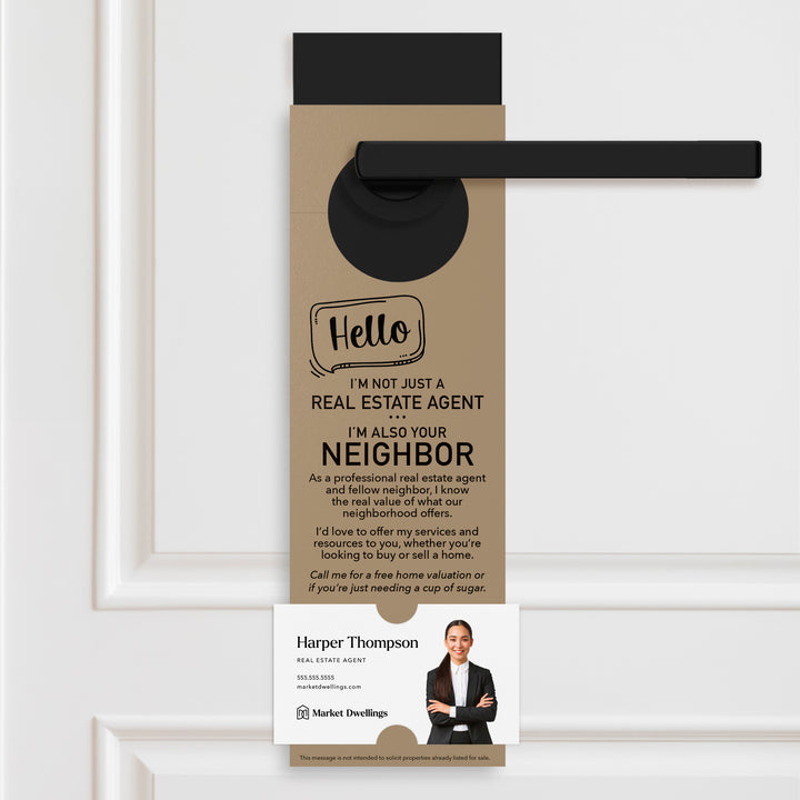 Hello I'm Not Just A Real Estate Agent | Door Hangers Door Hanger Market Dwellings KRAFT