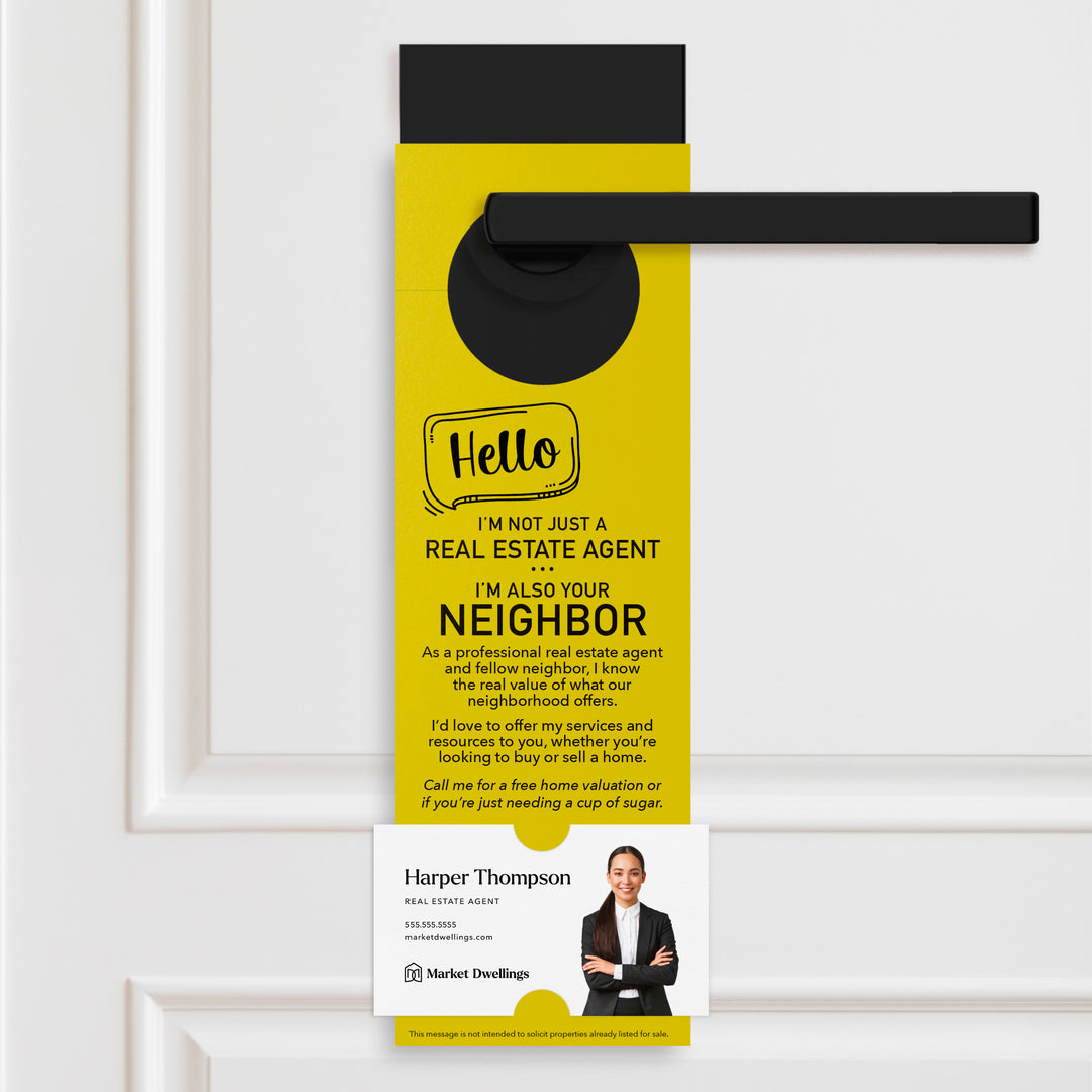 Hello I'm Not Just A Real Estate Agent | Door Hangers Door Hanger Market Dwellings LEMON