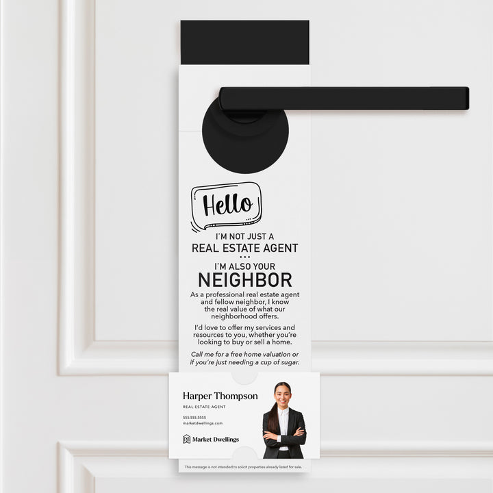 Hello I'm Not Just A Real Estate Agent | Door Hangers Door Hanger Market Dwellings WHITE