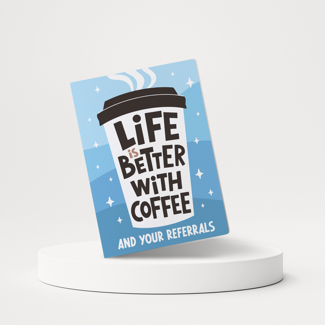 Set of Life is Better with Coffee and your Referrals | Greeting Cards | Envelopes Included | 108-GC001-AB Greeting Card Market Dwellings COOL BLUE  