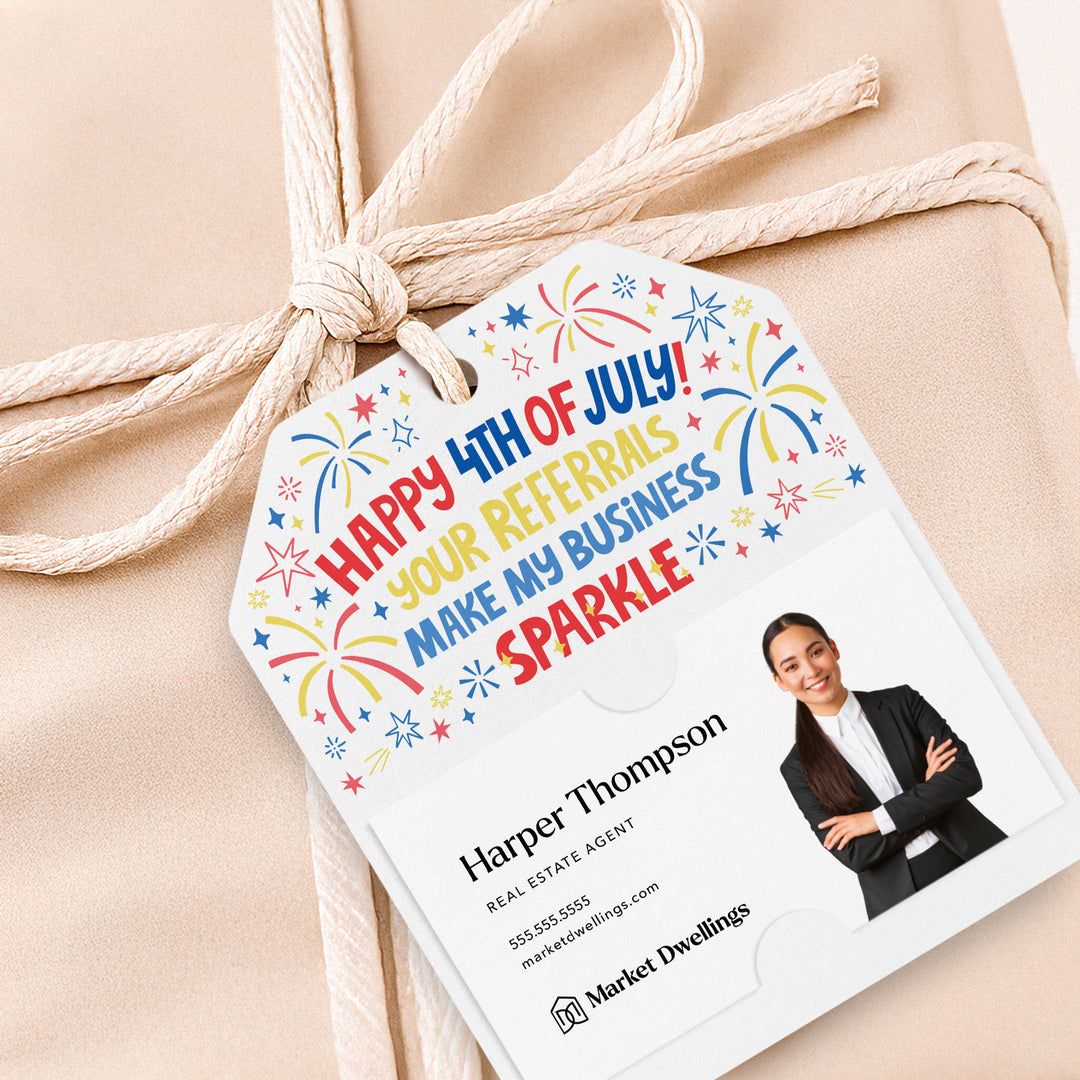 Happy 4th of July | Your Referrals Make My Business Sparkle Pop By | Gift Tags Gift Tag Market Dwellings