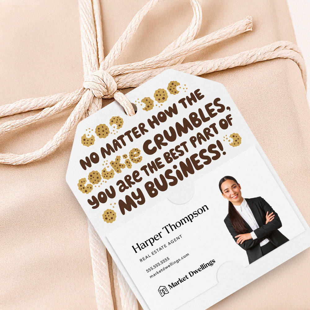 No Matter How the Cookie Crumbles You Are the Best Part of My Business | Gift Tags Gift Tag Market Dwellings