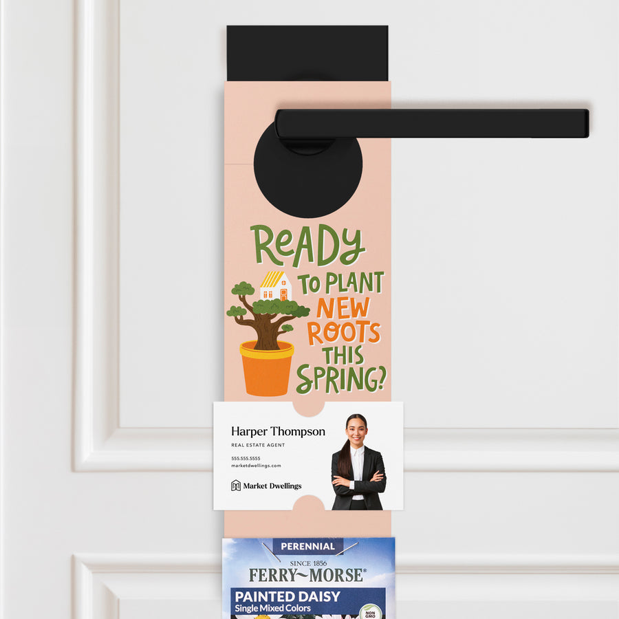 Ready to Plant Your Roots This Spring? | Spring Door Hangers | 12-DH003 Door Hanger Market Dwellings