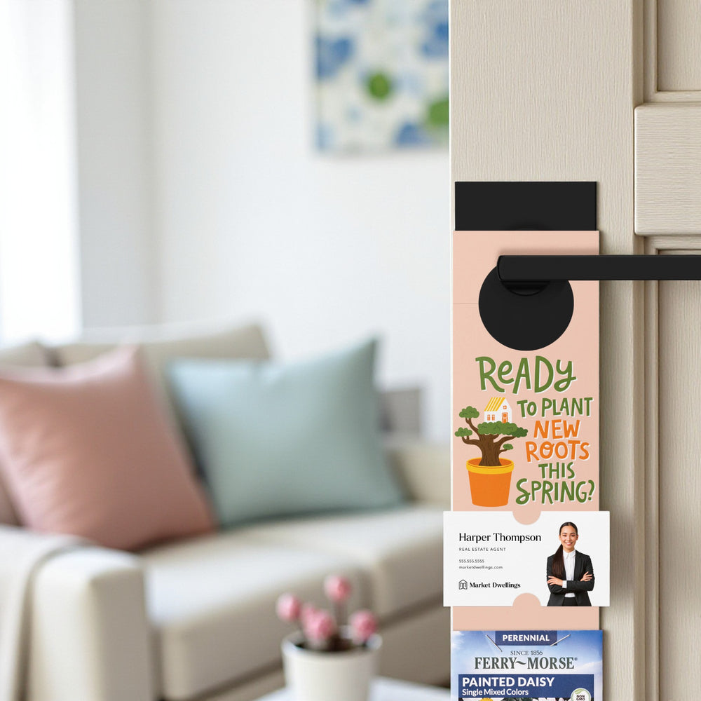 Ready to Plant Your Roots This Spring? | Door Hangers Season Door Hanger Market Dwellings