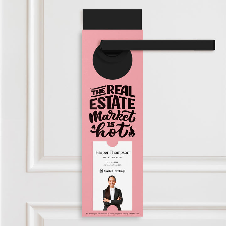 Vertical | The Real Estate Market is Hot | Real Estate Agent Double Sided Door Hangers | 13-DH005 Door Hanger Market Dwellings LIGHT PINK