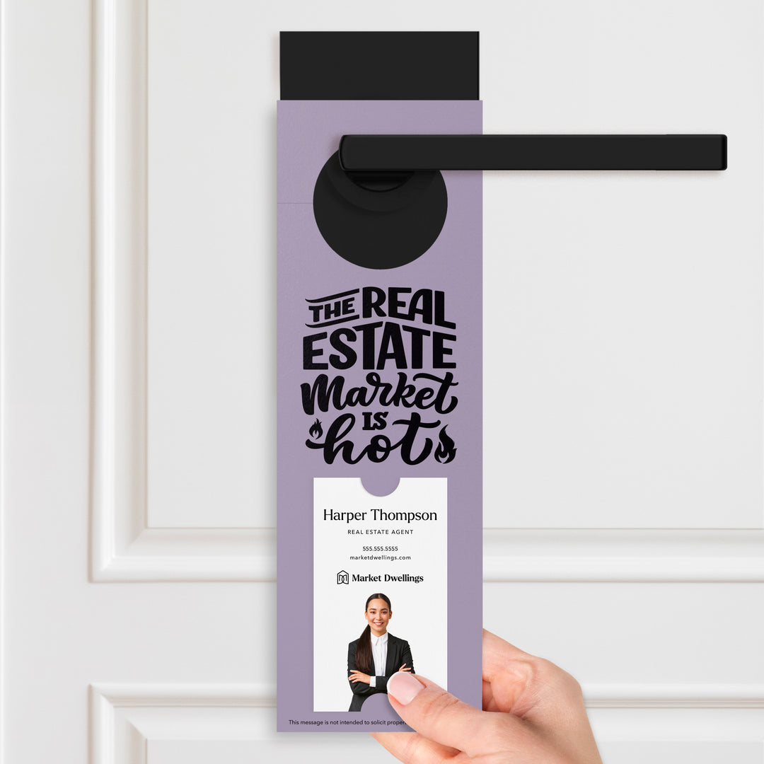 Vertical | The Real Estate Market is Hot | Real Estate Agent Double Sided Door Hangers | 13-DH005