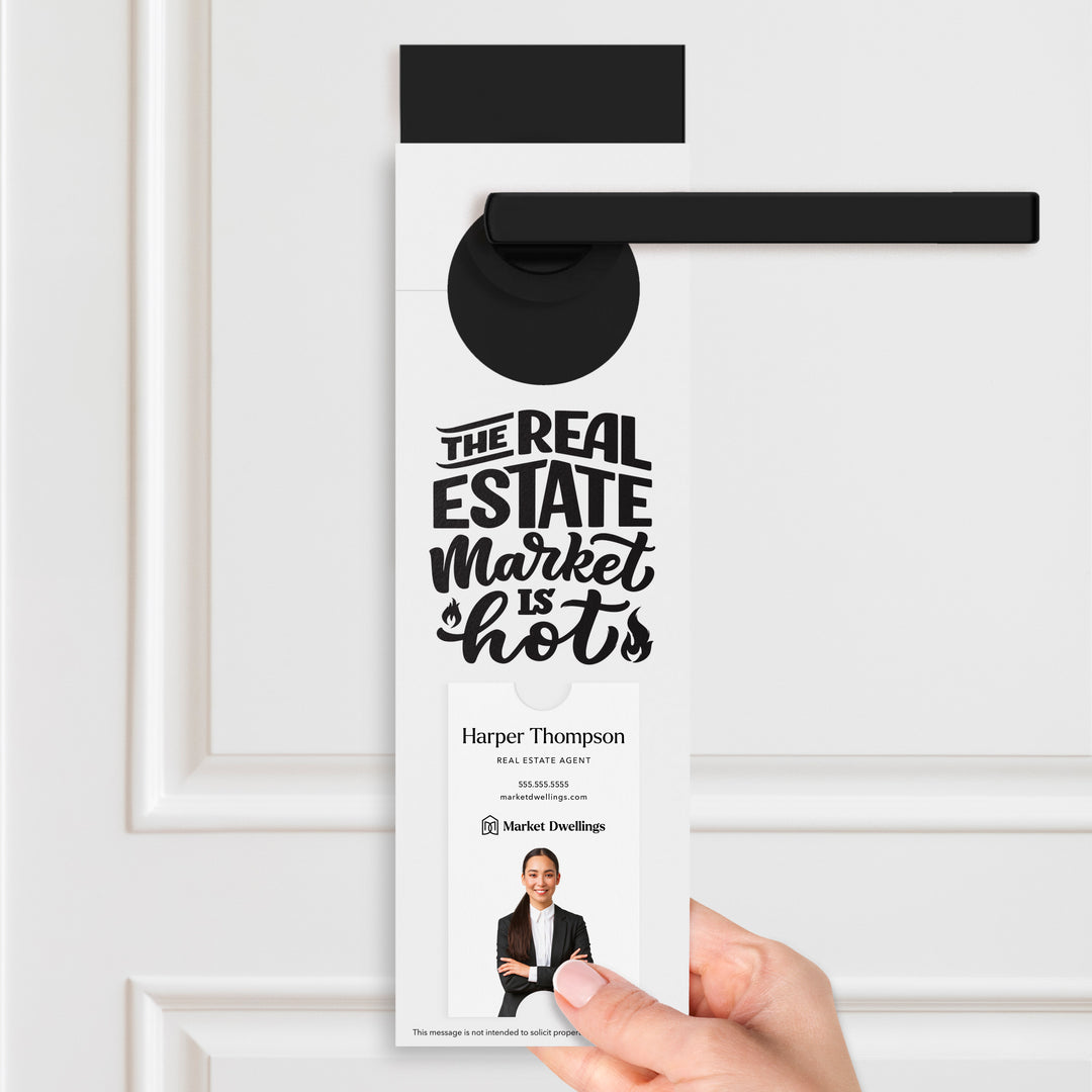 Vertical | The Real Estate Market is Hot | Real Estate Agent Double Sided Door Hangers | 13-DH005