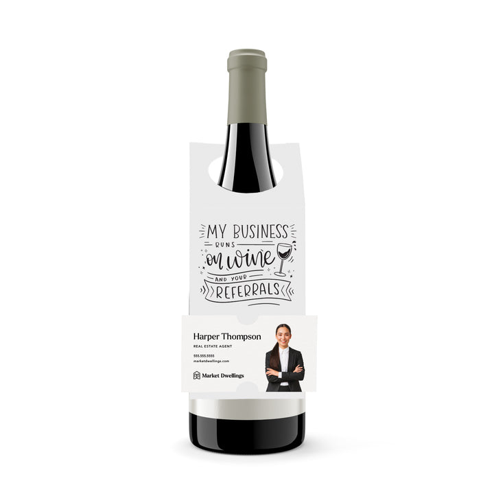 My Business Runs on Wine and Your Referrals | Bottle Hang Tag Bottle Tag Market Dwellings WHITE