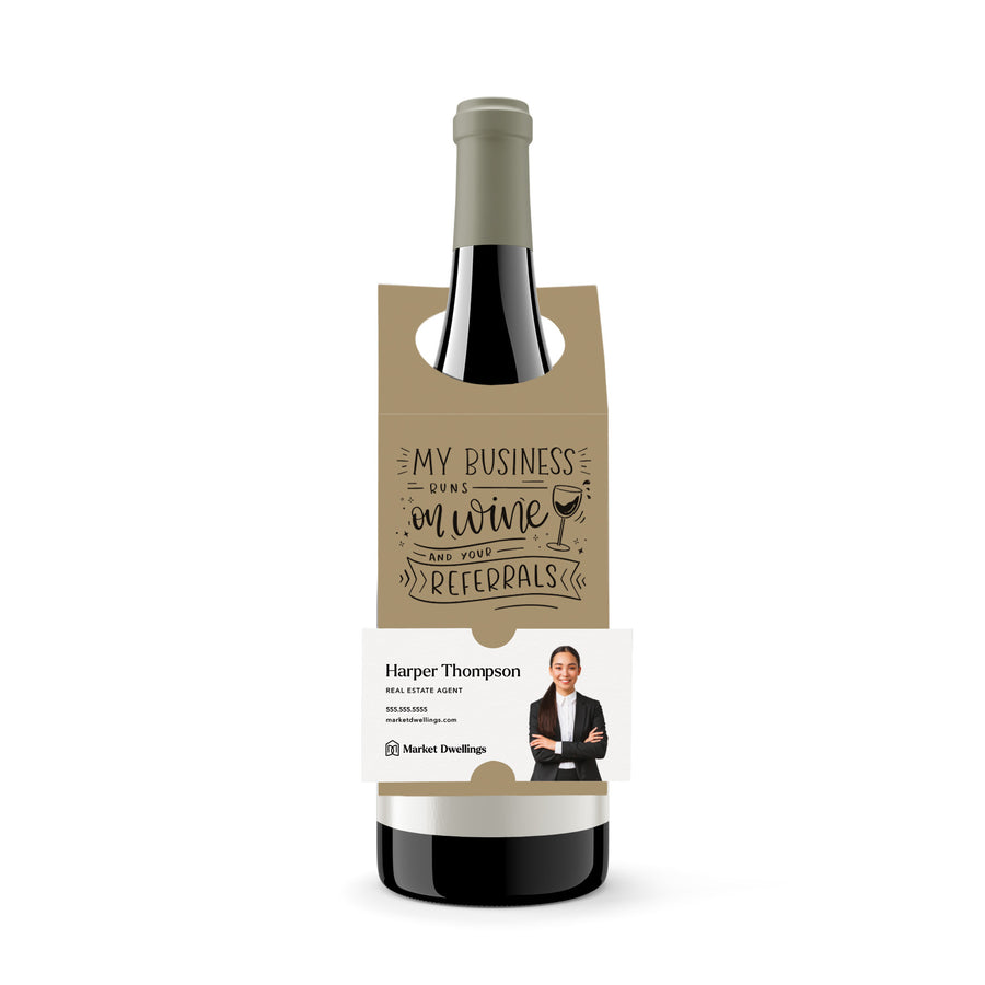 My Business Runs on Wine and Your Referrals | Bottle Hang Tag Bottle Tag Market Dwellings KRAFT