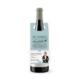 My Business Runs on Wine and Your Referrals | Bottle Hang Tags Bottle Tag Market Dwellings
