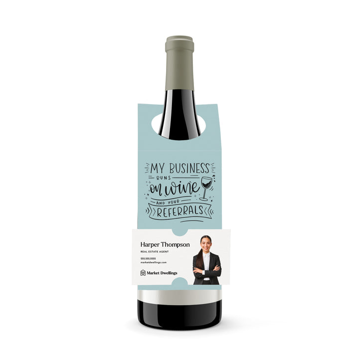 My Business Runs on Wine and Your Referrals | Bottle Hang Tag Bottle Tag Market Dwellings LIGHT BLUE