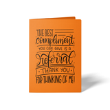 The Best Compliment You Can Give is a Referral | Greeting Cards with Envelopes Greeting Card Market Dwellings