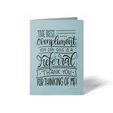 The Best Compliment You Can Give is a Referral | Greeting Cards with Envelopes Greeting Card Market Dwellings